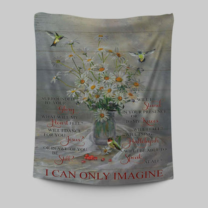 Daisy Hummingbird Cranberry I Can Only Imagine Tapestry Art - Christian Art - Bible Verse Wall Art - Religious Home Decor