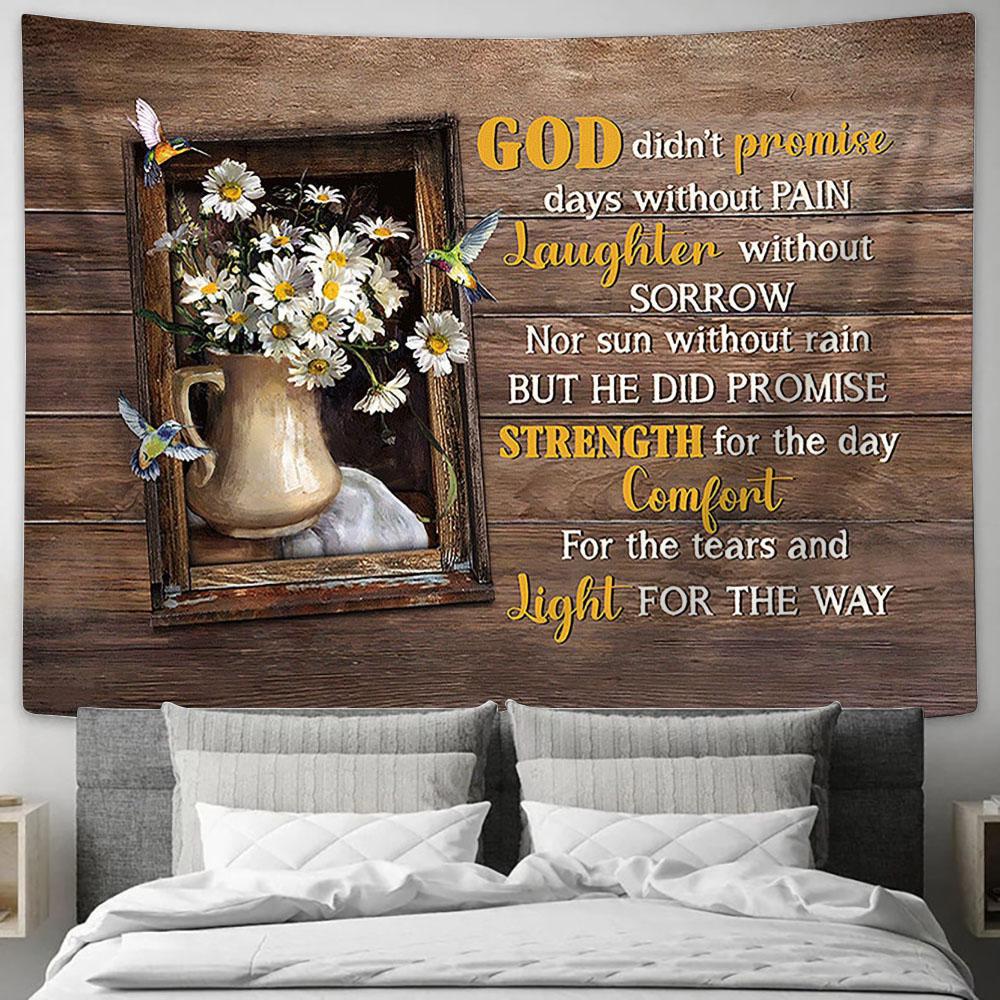 Daisy Hummingbird God didn't promise days without pain Tapestry Wall Art - Bible Verse Tapestry - Religious Tapestry Wall Hanging