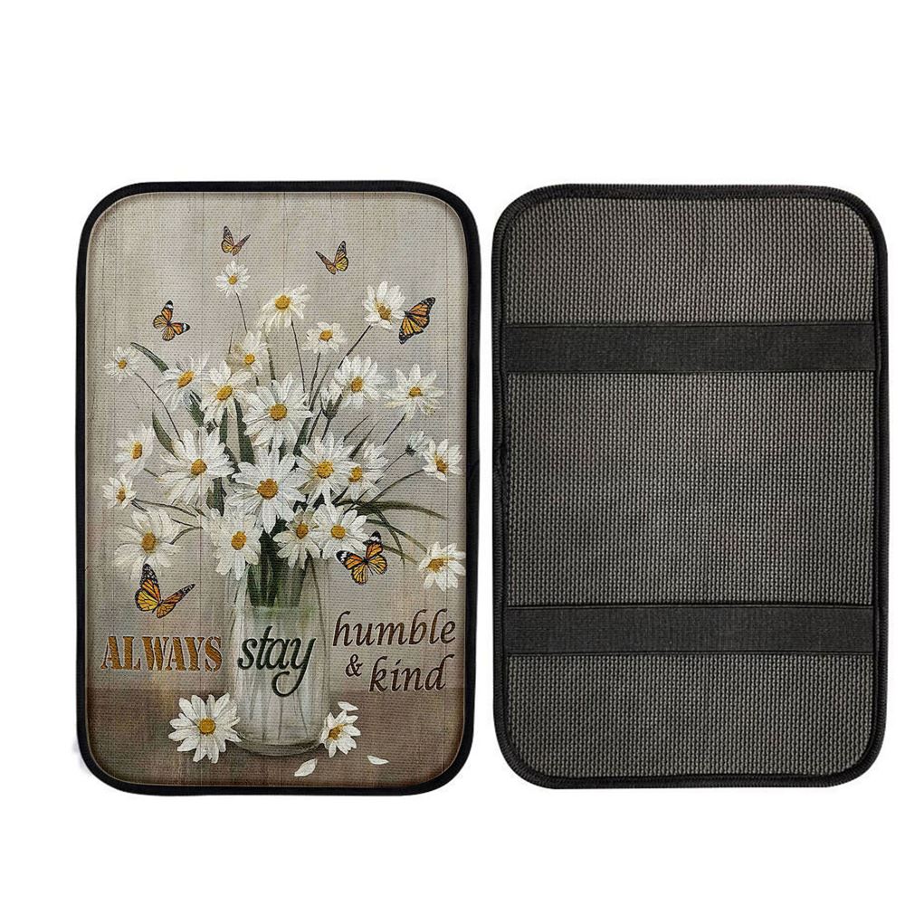 Daisy Vase Always Stay Humble And Kind Car Armrest Pad, Christian Car Accessories