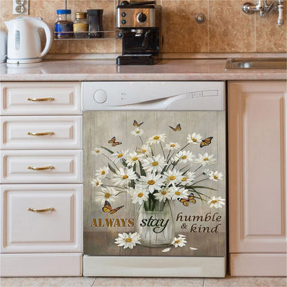Daisy Vase Always Stay Humble And Kind Dishwasher Cover, Christian Dishwasher Magnet Cover, Religious Home Decor