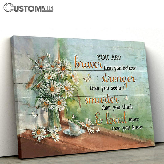 Daisy You are braver than you believe Canvas Wall Art - Bible Verse Canvas - Religious Prints