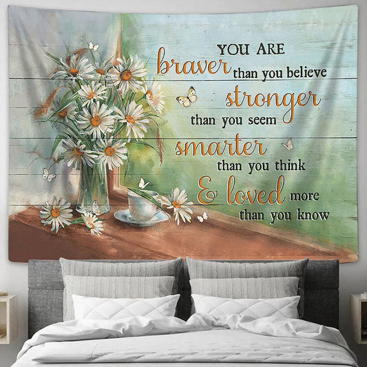 Daisy You are braver than you believe Tapestry Wall Art - Bible Verse Tapestry - Religious Tapestry Wall Hanging
