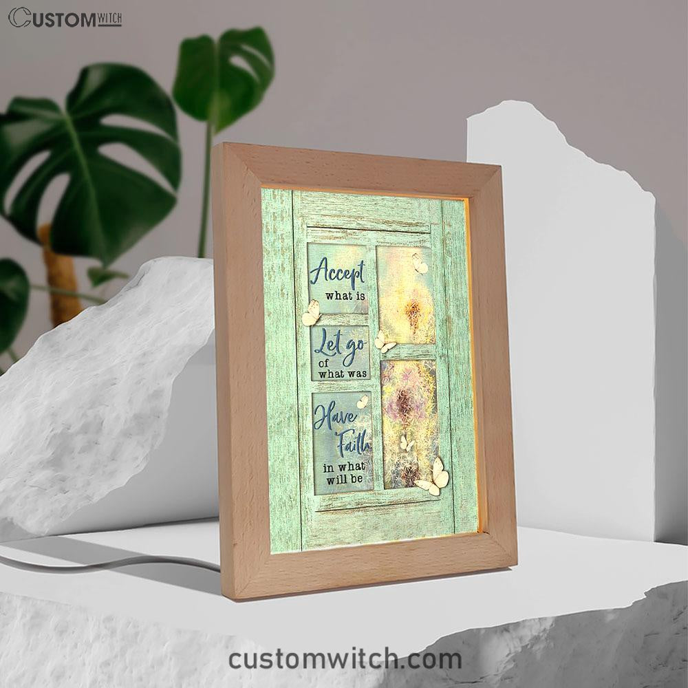 Dandelion Accept What Is Let Go Frame Lamp Art - Bible Verse Art - Christian Inspirational Decor
