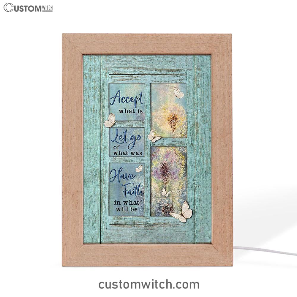 Dandelion Accept What Is Let Go Frame Lamp Art - Bible Verse Art - Christian Inspirational Decor