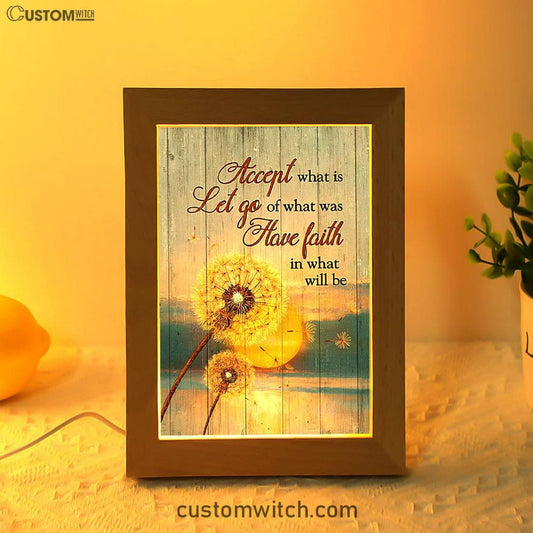 Dandelion Accept What Let Go Have Faith Frame Lamp Art - Bible Verse Art - Christian Inspirational Decor