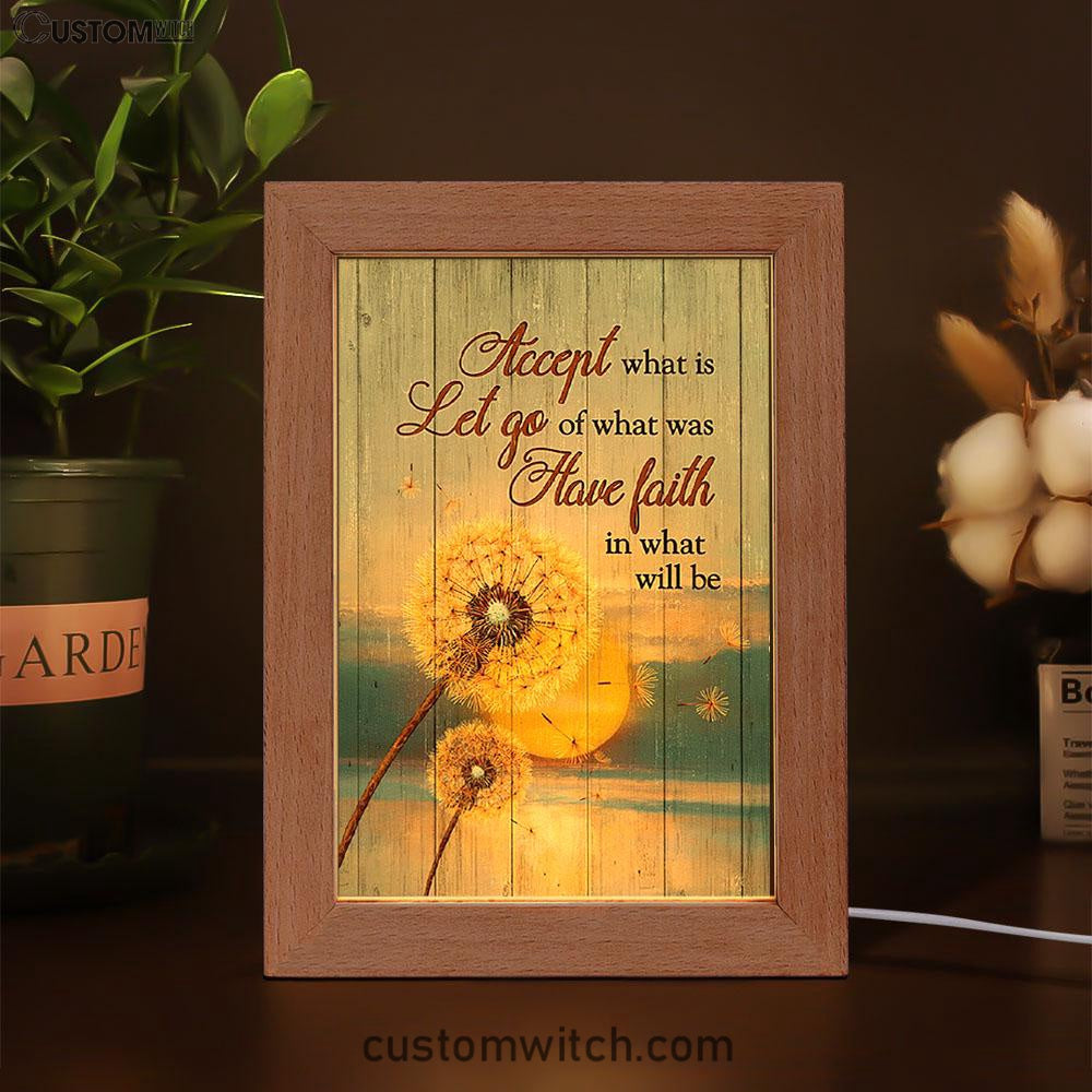 Dandelion Accept What Let Go Have Faith Frame Lamp Art - Bible Verse Art - Christian Inspirational Decor