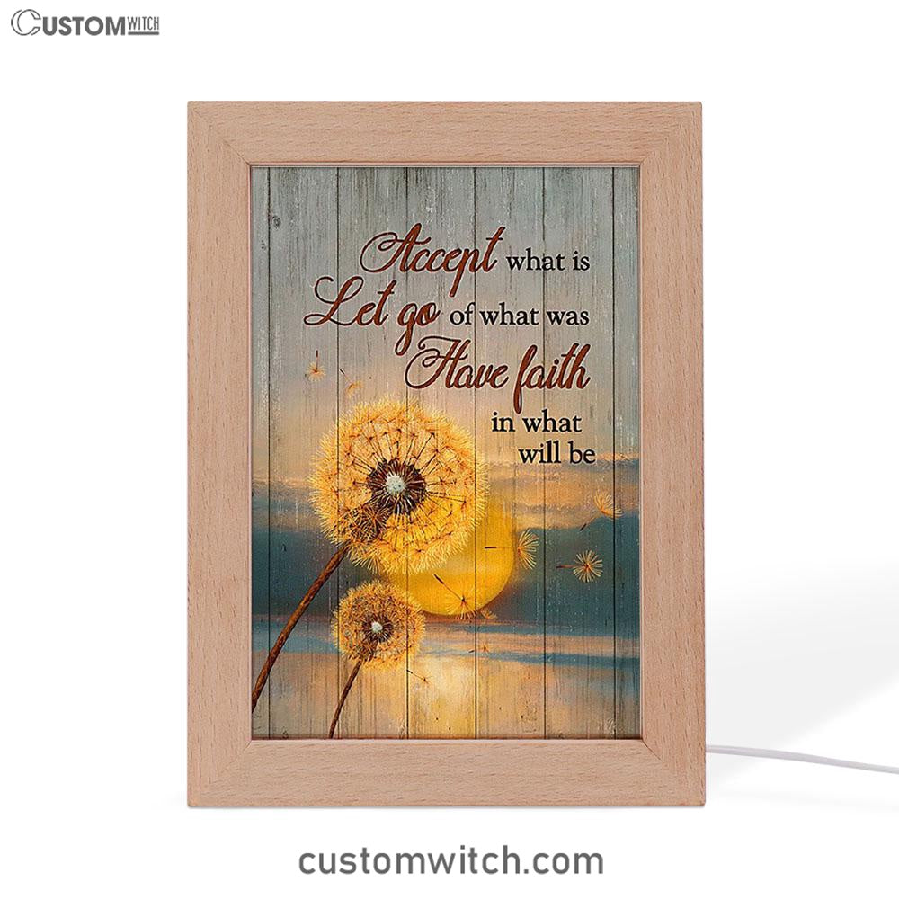 Dandelion Accept What Let Go Have Faith Frame Lamp Art - Bible Verse Art - Christian Inspirational Decor
