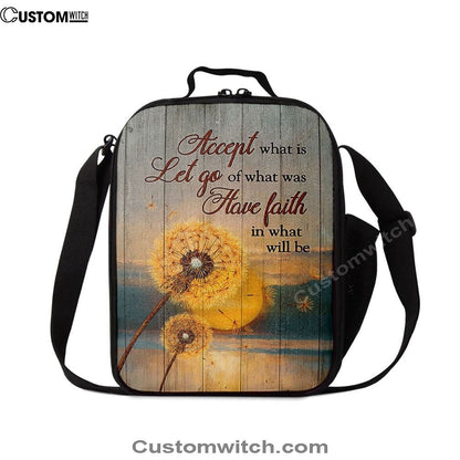 Dandelion Accept What Let Go Have Faith Lunch Bag, Christian Lunch Bag For School, Picnic, Religious Lunch Bag