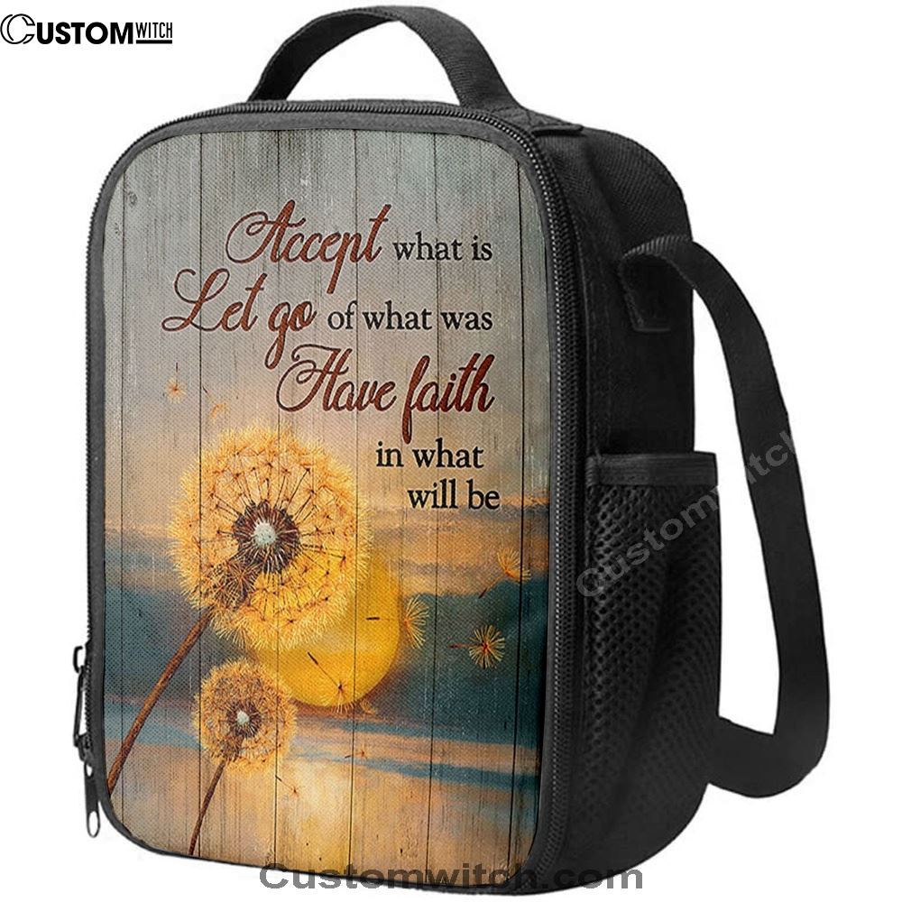 Dandelion Accept What Let Go Have Faith Lunch Bag, Christian Lunch Bag For School, Picnic, Religious Lunch Bag
