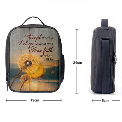 Dandelion Accept What Let Go Have Faith Lunch Bag, Christian Lunch Bag For School, Picnic, Religious Lunch Bag