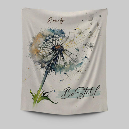 Dandelion Be Still Personalized Tapestry Wall Art - Christian Tapestries Prints - Bible Verse Gift For Women Of God