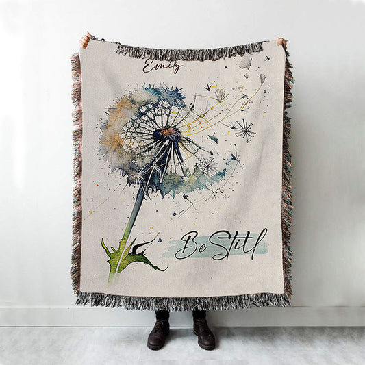 Dandelion Be Still Personalized Woven Throw Blanket - Christian Woven Blanket Prints - Bible Verse Gift For Women Of God