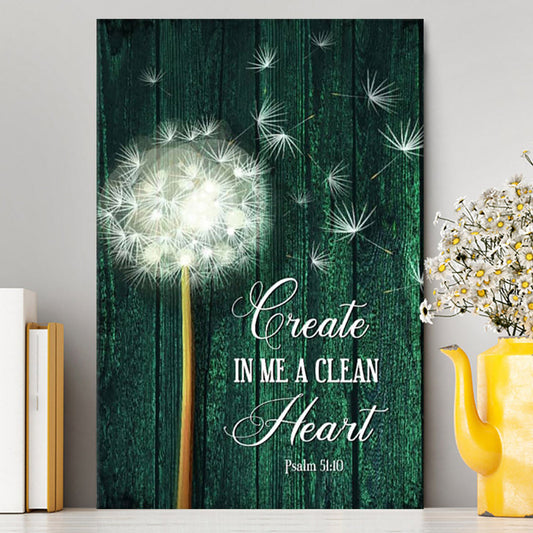 Dandelion Create In Me A Clean Heart Canvas Wall Art - Christian Canvas Prints - Religious Wall Decor