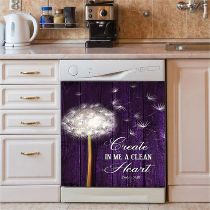 Dandelion Create In Me A Clean Heart Psalm 5110 Dishwasher Cover, Christian Dishwasher Magnet Cover, Religious Kitchen Decor