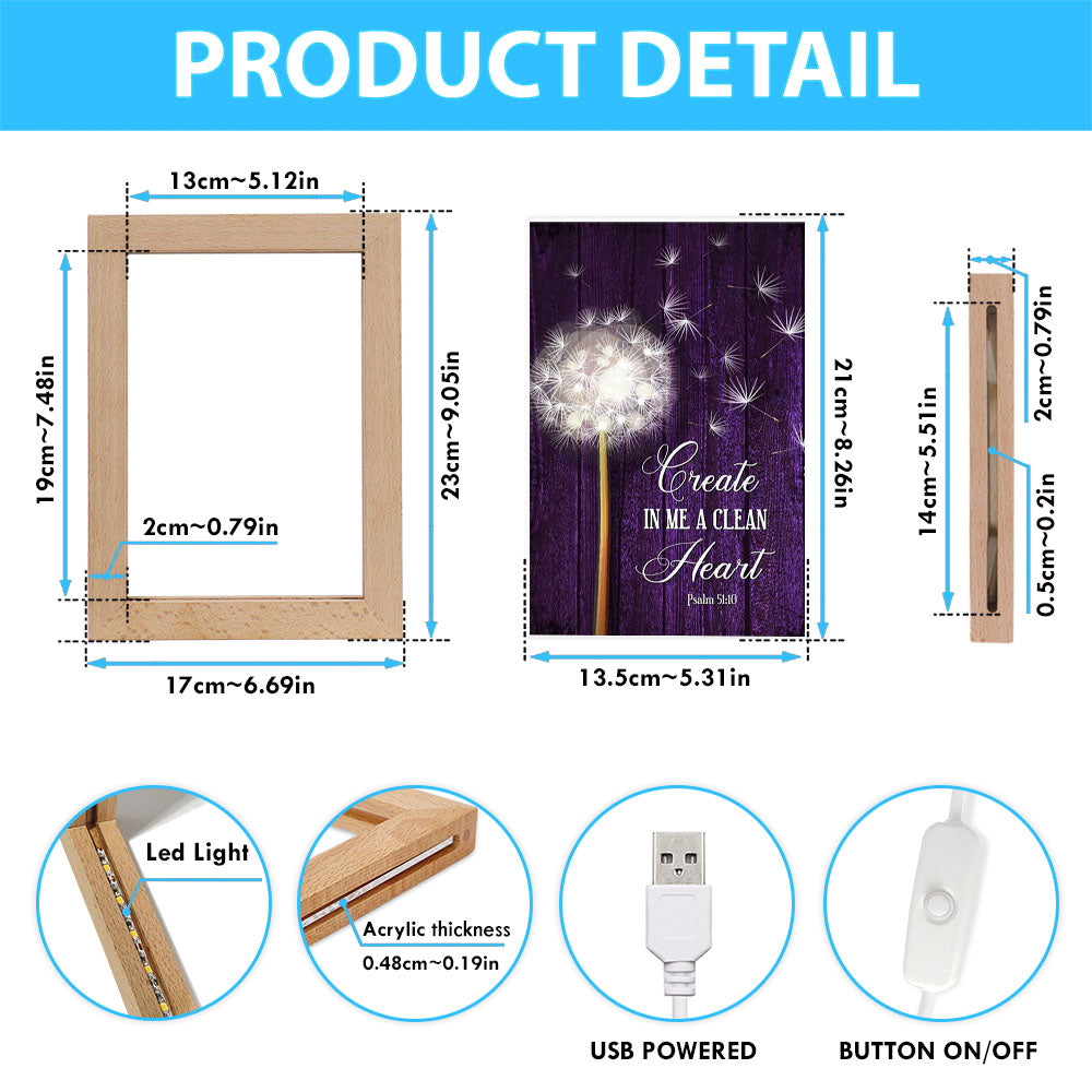 Dandelion Create In Me A Clean Heart Psalm 5110 Frame Lamp Art - Christian Night Light - Religious Decor