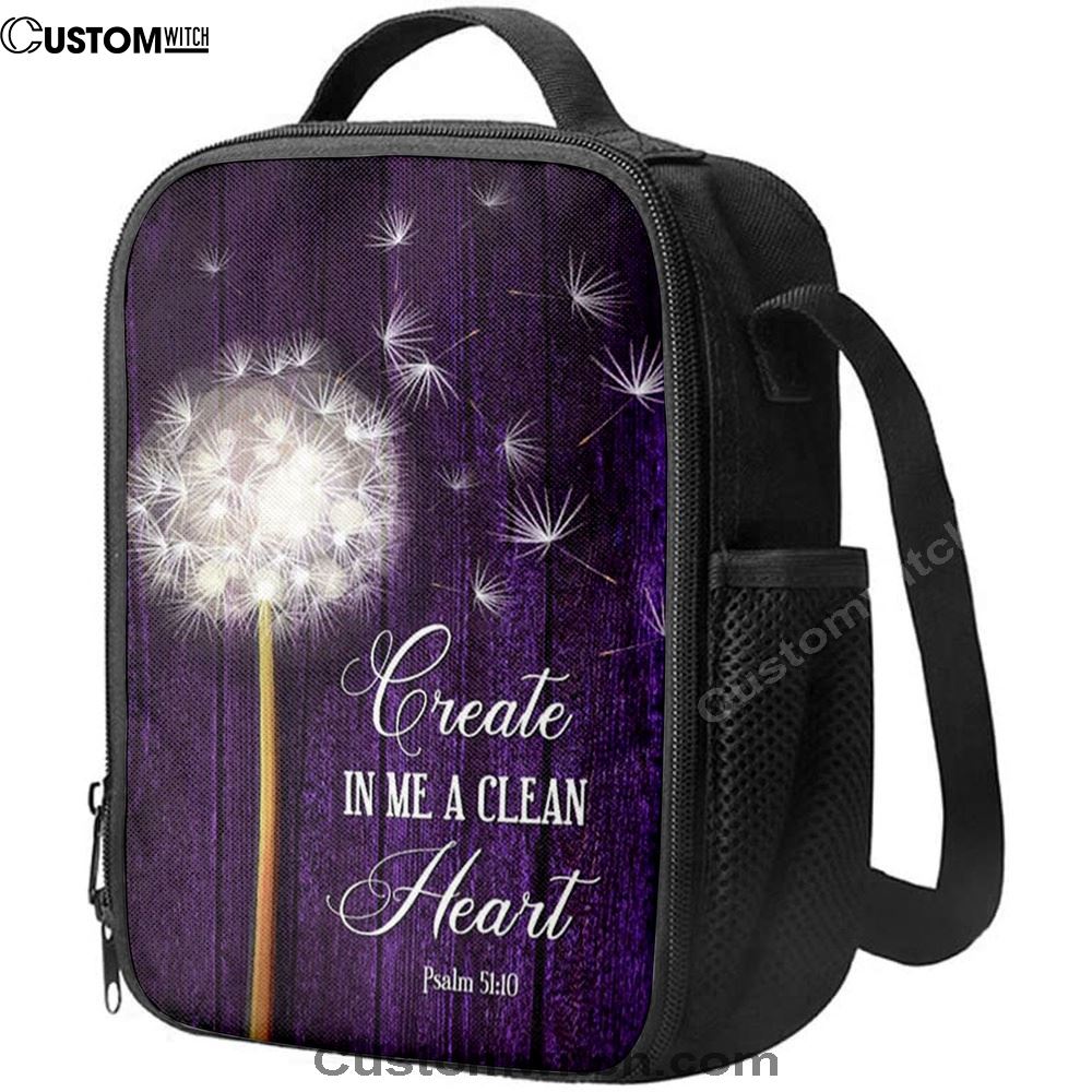 Dandelion Create In Me A Clean Heart Psalm 5110 Lunch Bags, Christian Lunch Bag For School, Picnic, Religious Lunch Bag