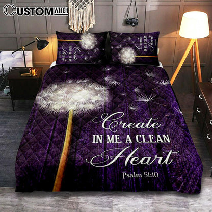 Dandelion Create In Me A Clean Heart Psalm 5110 Quilt Bedding Set Bedroom - Christian Quilt Bedding Set Prints - Religious Cover Twin Bedding Decor