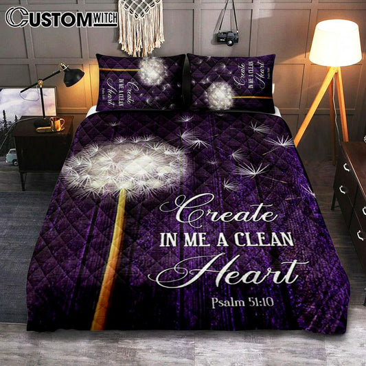Dandelion Create In Me A Clean Heart Psalm 5110 Quilt Bedding Set Bedroom - Christian Quilt Bedding Set Prints - Religious Cover Twin Bedding Decor