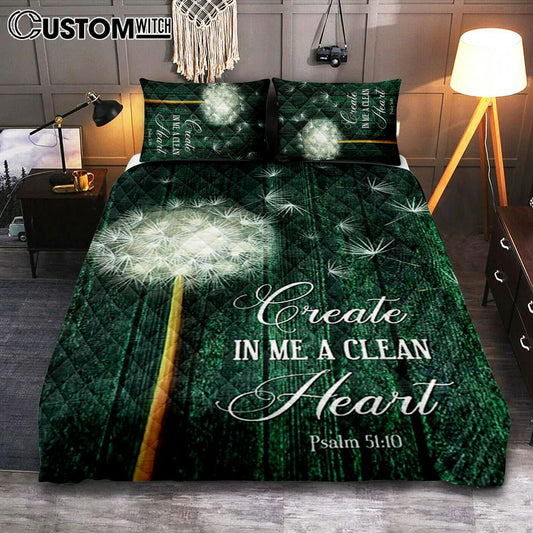 Dandelion Create In Me A Clean Heart Quilt Bedding Set Bedroom - Christian Quilt Bedding Set Prints - Religious Cover Twin Bedding Decor