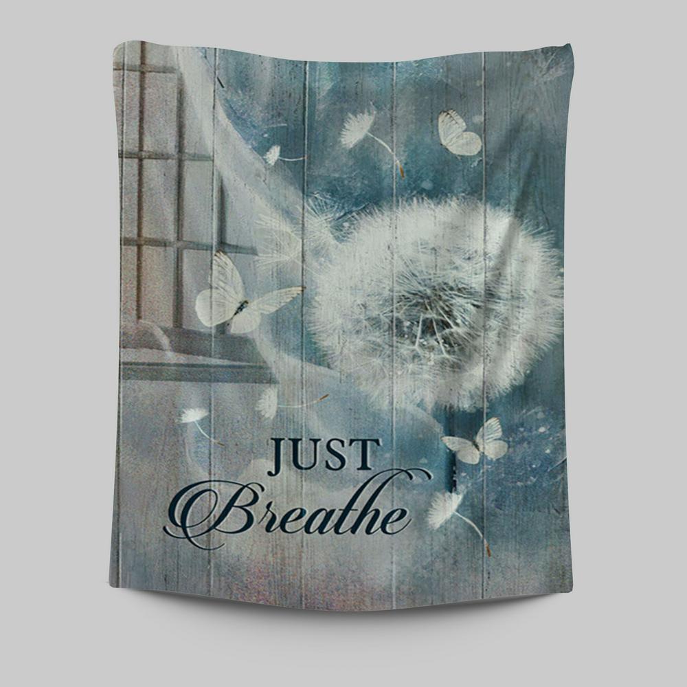 Dandelion Crystal Butterfly Bible Verse - Just Breathe Tapestry Wall Art - Christian Tapestries Prints - Bible Verse Tapestry Art