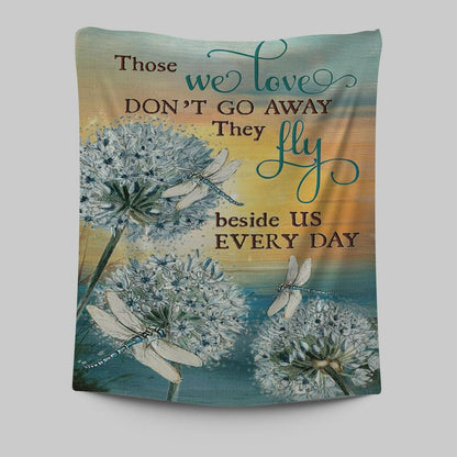 Dandelion Dragonfly Those We Love Don't Go Away Tapestry Wall Art - Christian Wall Art Decor - Religious Tapestries Wall Hanging Prints