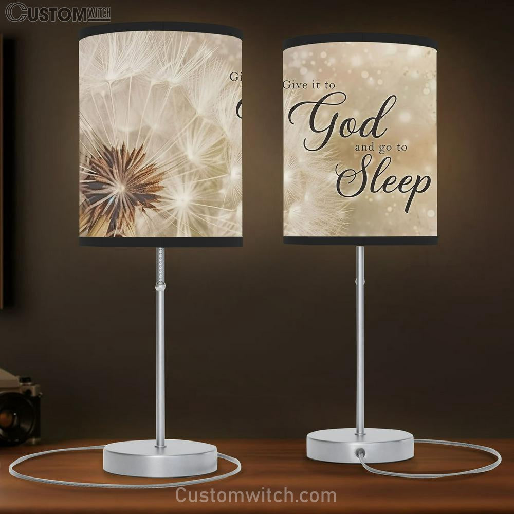 Dandelion Give It To God And Go To Sleep Table Lamb Gift - Christian Bedroom Decor