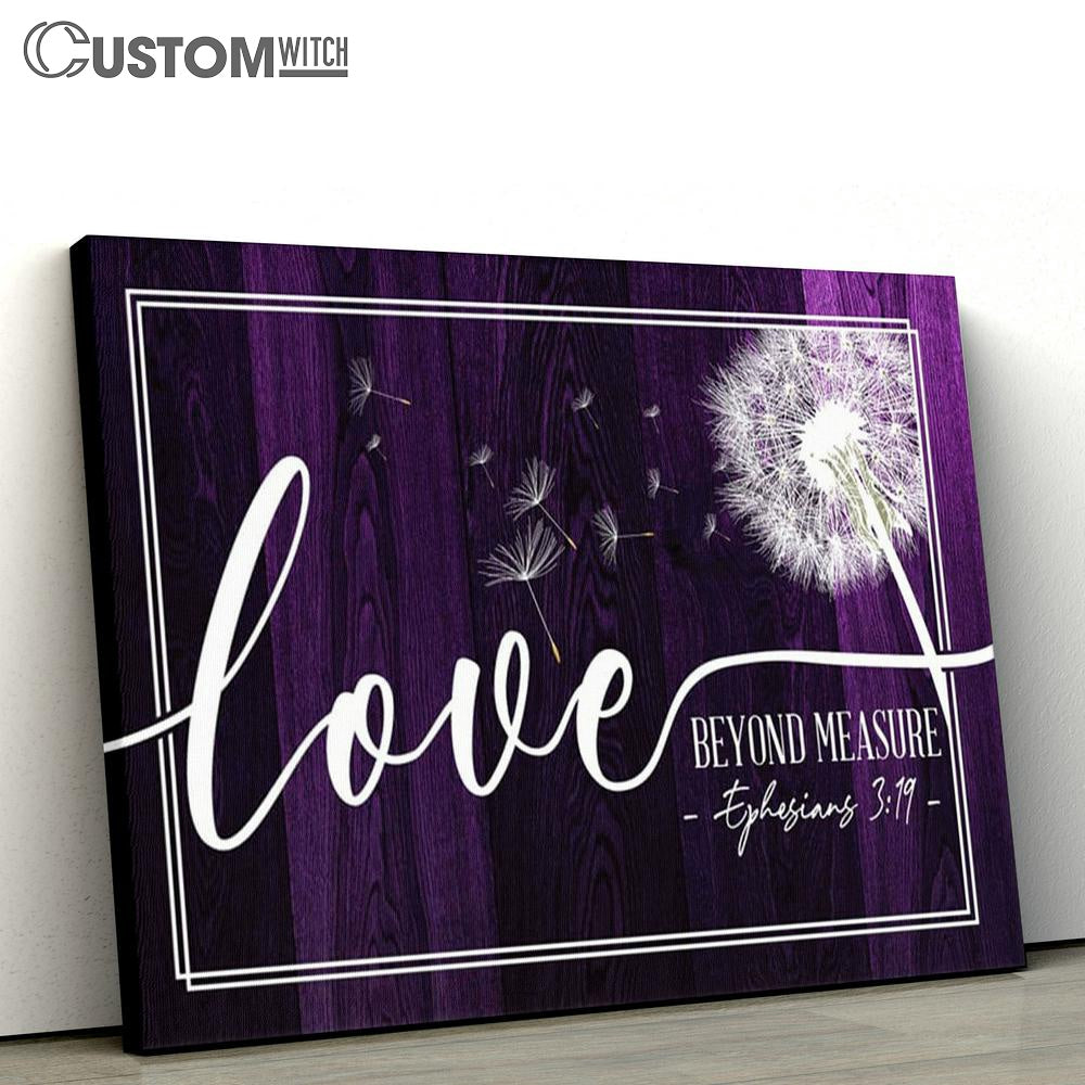 Dandelion Loved Beyond Measure Canvas Prints - Religious Wall Decor - Christian Canvas Wall Art