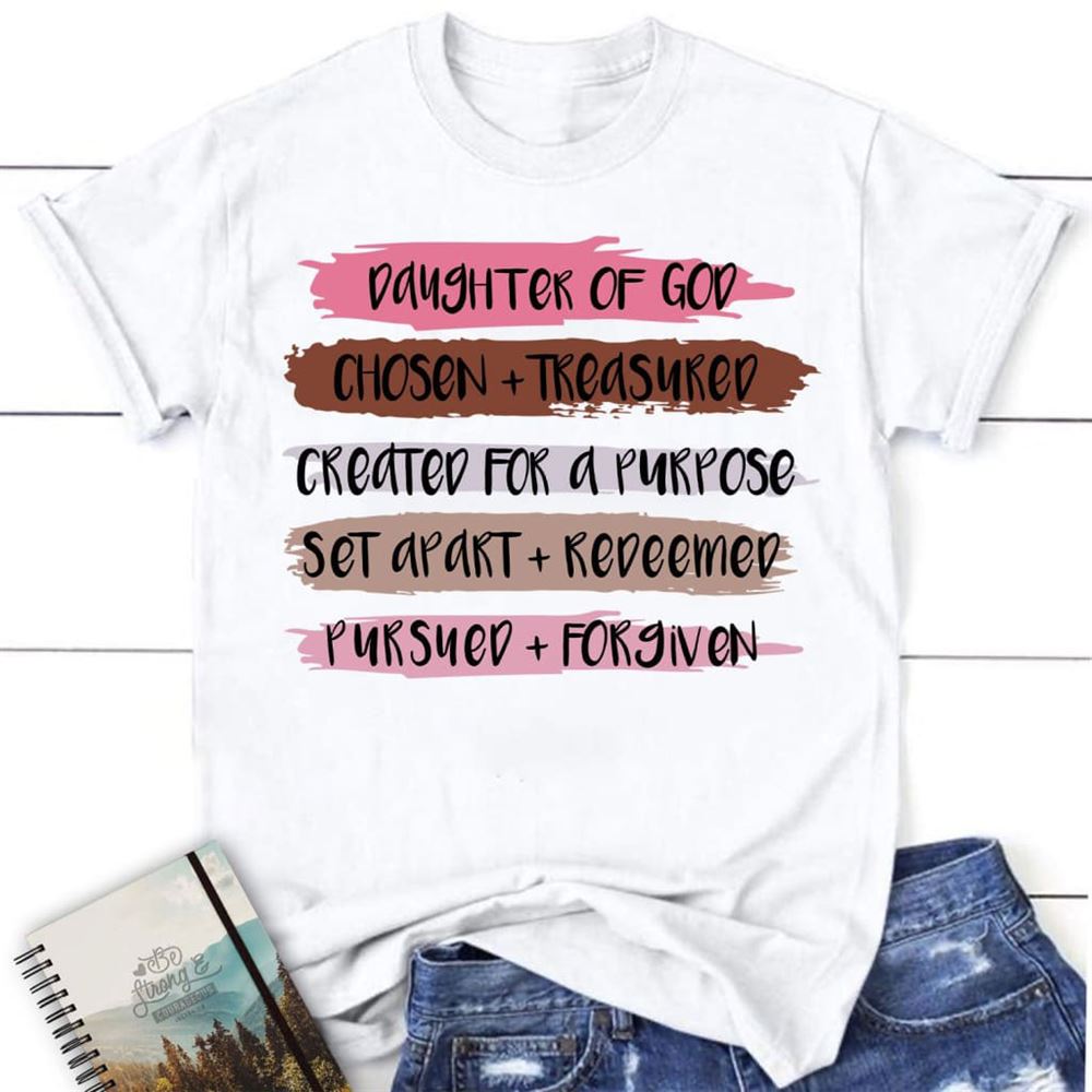 Daughter Of God Chosen And Treasured Womens Christian T Shirt, Blessed T Shirt, Bible T shirt, T shirt Women