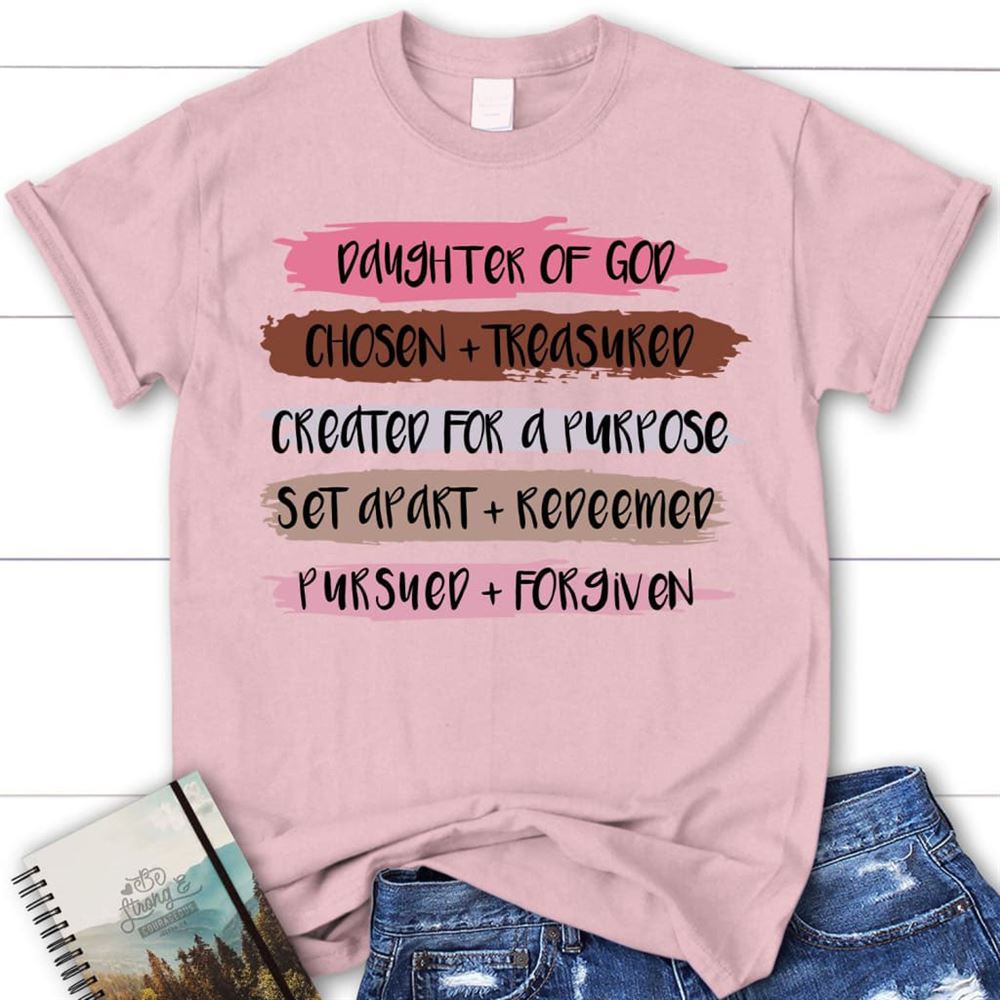 Daughter Of God Chosen And Treasured Womens Christian T Shirt, Blessed T Shirt, Bible T shirt, T shirt Women