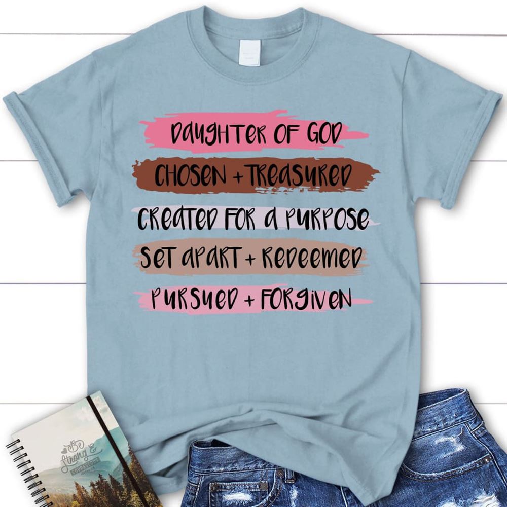 Daughter Of God Chosen And Treasured Womens Christian T Shirt, Blessed T Shirt, Bible T shirt, T shirt Women