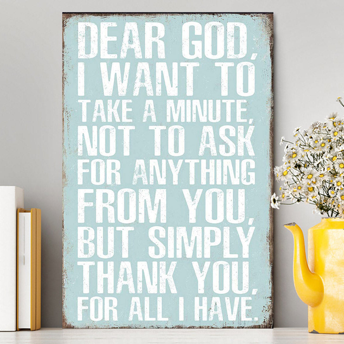 Dear God Simply Thank You For All I Have Canvas Prints - Christian Canvas Wall Art Decor