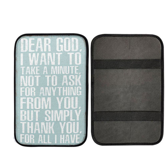 Dear God Simply Thank You For All I Have Car Center Console Cover, Christian Car Accessories