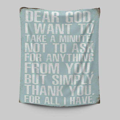 Dear God Simply Thank You For All I Have Tapestry Prints - Christian Tapestries Wall Art Decor