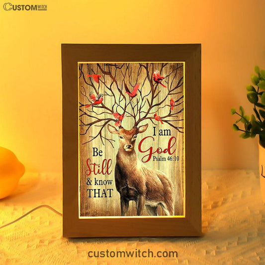Deer Cardinal Be Still And Know That I Am God Frame Lamp Art - Bible Verse Art - Christian Inspirational Decor
