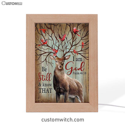 Deer Cardinal Be Still And Know That I Am God Frame Lamp Art - Bible Verse Art - Christian Inspirational Decor