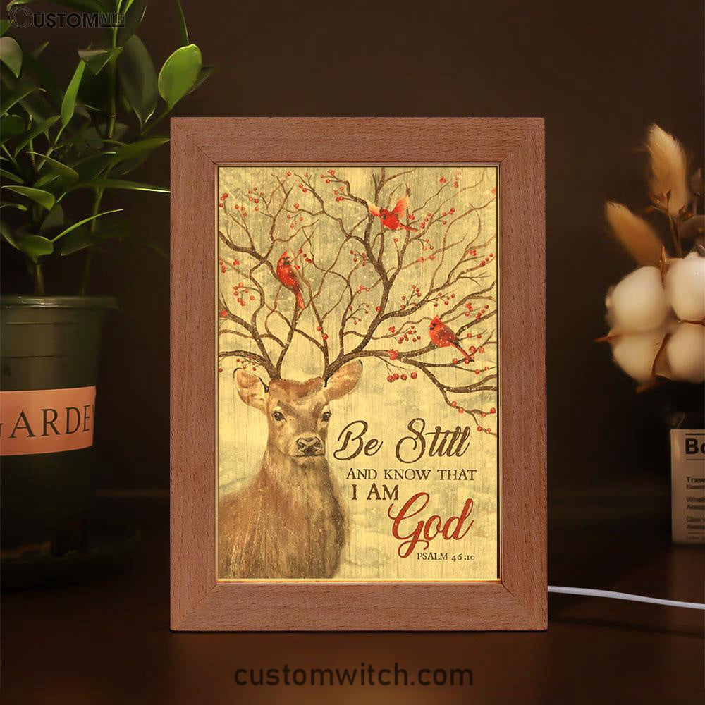 Deer Cardinal Be Still And Know That I Am God Frame Lamp Art - Christian Art Decor - Religious Gifts Night Light