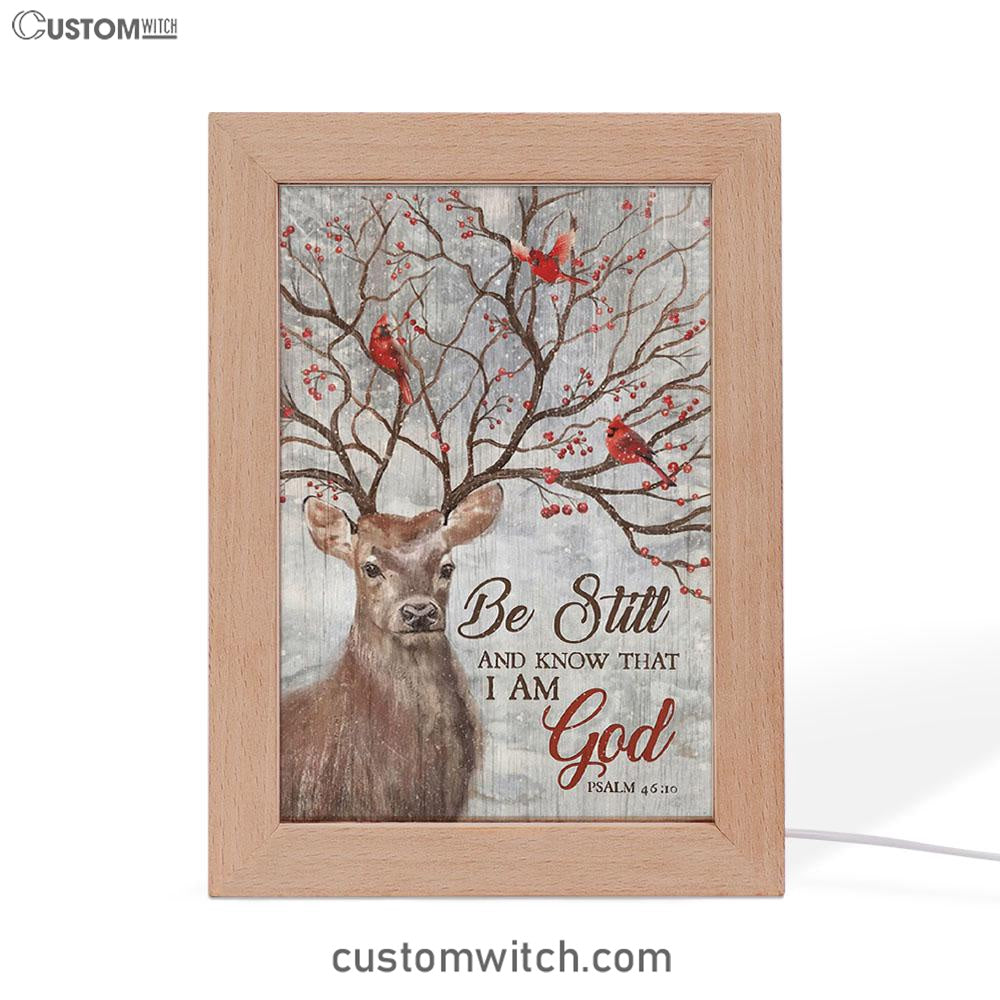 Deer Cardinal Be Still And Know That I Am God Frame Lamp Art - Christian Art Decor - Religious Gifts Night Light