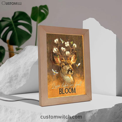 Deer Flower Crown Hummingbird Live Life In Full Bloom Frame Lamp Art - Christian Art - Bible Verse Art - Religious Home Decor