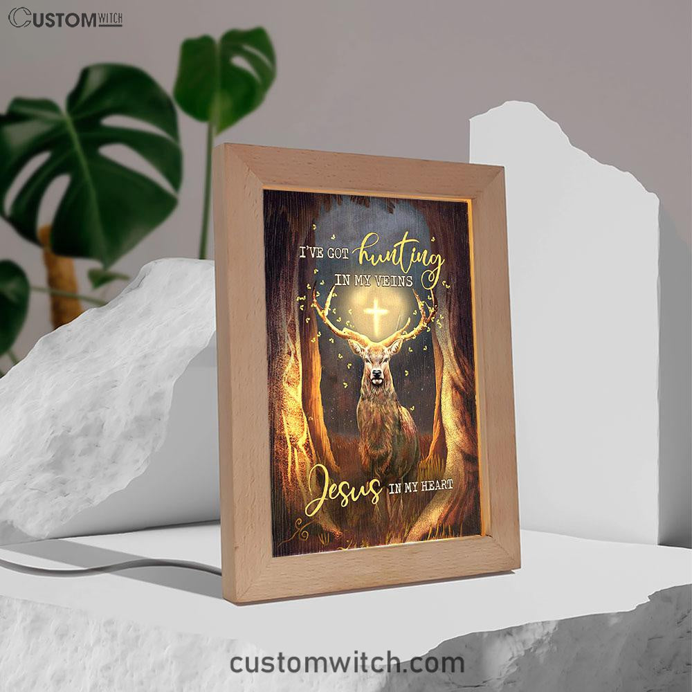 Deer I Got Hunting In My Veins Jesus In My Heart Frame Lamp Art - Bible Verse Art - Christian Inspirational Decor