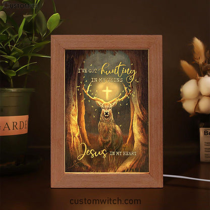 Deer I Got Hunting In My Veins Jesus In My Heart Frame Lamp Art - Bible Verse Art - Christian Inspirational Decor