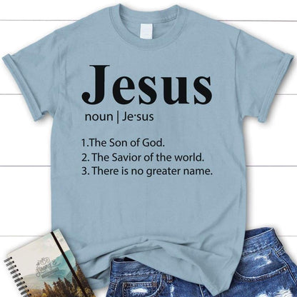 Definition Of Jesus Tee Shirt - Christian T Shirt, Blessed T Shirt, Bible T shirt, T shirt Women