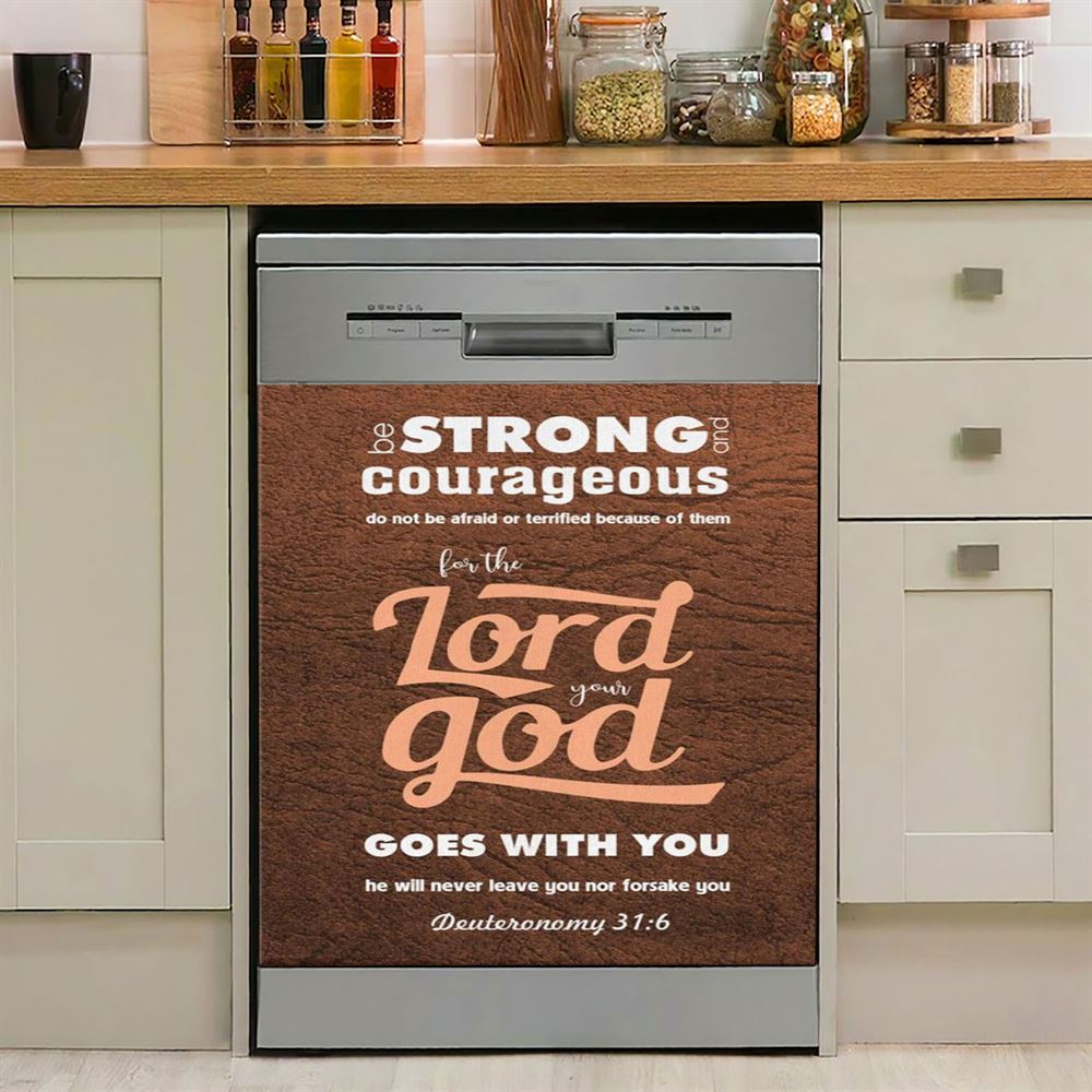 Deuteronomy 316 Be Strong And Courageous Bible Verse Dishwasher Cover, Bible Verse Dishwasher Magnet Cover, Scripture Kitchen Decor