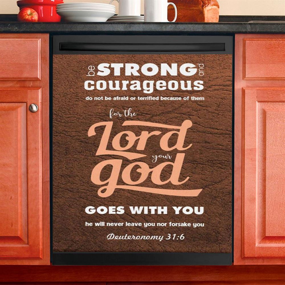 Deuteronomy 316 Be Strong And Courageous Bible Verse Dishwasher Cover, Bible Verse Dishwasher Magnet Cover, Scripture Kitchen Decor