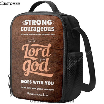 Deuteronomy 316 Be Strong And Courageous Bible Verse Lunch Bag, Christian Lunch Bag For School, Picnic, Religious Lunch Bag