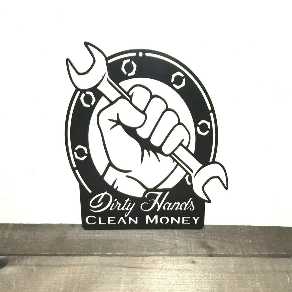 Dirty Hands Clean Money Metal Sign, Metal Wall Art, Father's Day Gift, Garage Decor, Gift For Dad