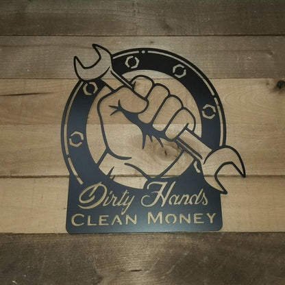 Dirty Hands Clean Money Metal Sign, Metal Wall Art, Father's Day Gift, Garage Decor, Gift For Dad