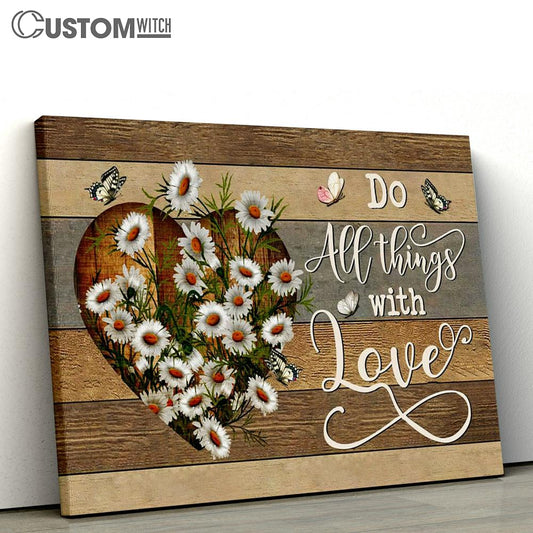 Do All Things With Love Canvas Print - Inspirational Canvas Art - Scripture Wall Art