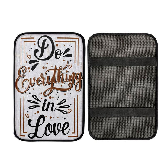 Do Everything In Love 1 Corinthians 1614 Bible Verse Car Center Console Cover, Christian Car Interior Accessories