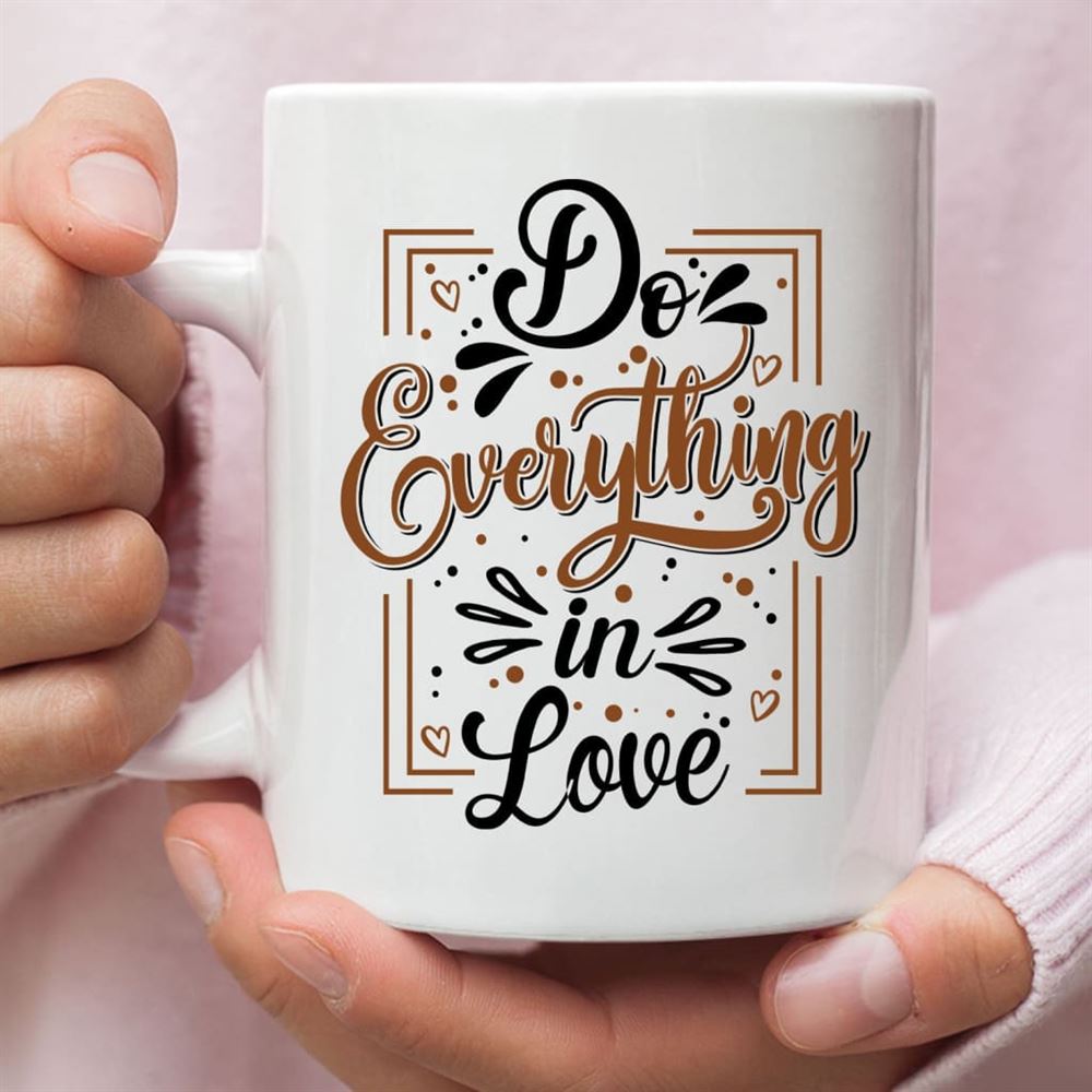 Do Everything In Love 1 Corinthians 1614 Bible Verse Mug, Christian Mug, Bible Mug, Faith Gift, Encouragement Gift