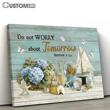 Do not worry about tomorrow Canvas Wall Art - Bible Verse Canvas - Religious Prints